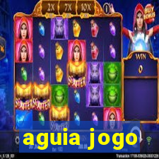 aguia jogo